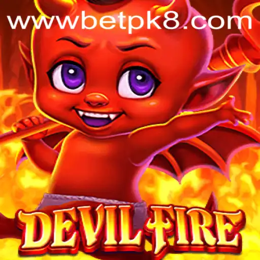 Explore the Fascinating World of DevilFire: A Comprehensive Guide