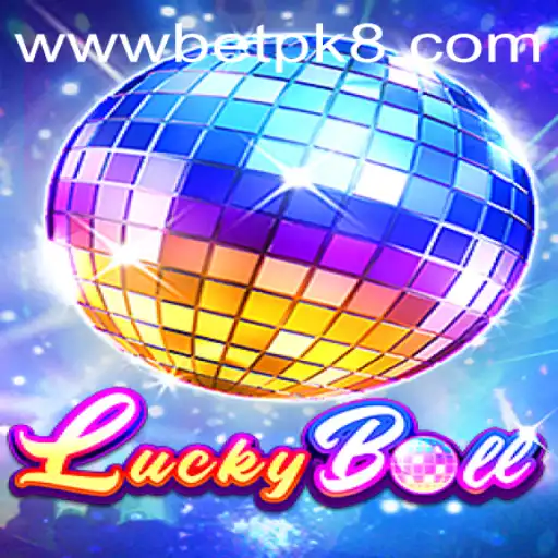Discovering LuckyBall: The Game Revolutionized by BETPK